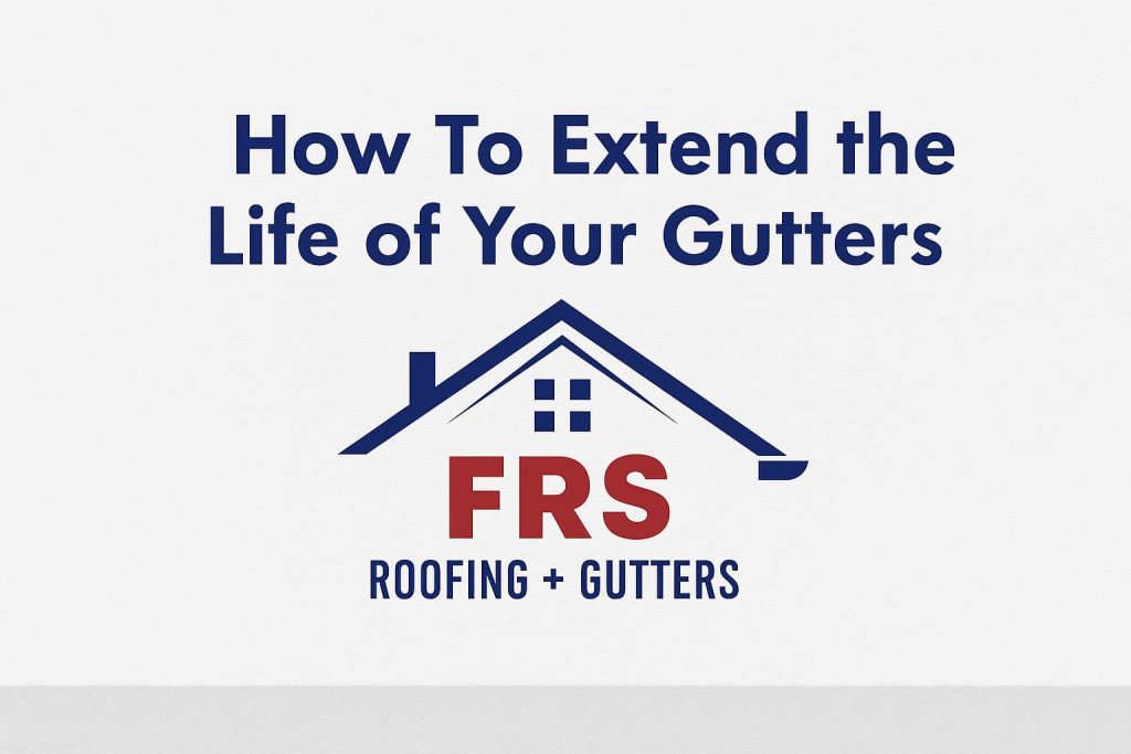 How To Extend the Life of Your Gutters
